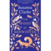 KNYGA Susanna Clarke Wood at Midwinter, The Times Top Ten bestseller