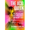 KNYGA Susannah Cahalan Acid Queen, The Psychedelic Life of Rosemary Woodruff Leary