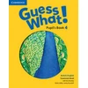 KNYGA Susannah Reed Guess What! Level 4 Pupil's Book British English