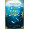 KNYGA Susannah Stapleton That Dark Spring, A True Story of Death and Desire in 1920s Provence