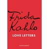 KNYGA Suzanne Barbezat Frida Kahlo's Love Letters