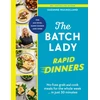 KNYGA Suzanne Mulholland Batch Lady Rapid Dinners, No-fuss grab and cook meals for the whole week in just 30 minutes