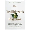 KNYGA Sylvia Acevedo Trailblazer's Playbook, Practical Tactics to Rise Against the Odds and Achieve Excellence