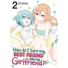 KNYGA Syu Yasaka How Do I Turn My Best Friend Into My Girlfriend? Vol. 2