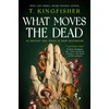KNYGA T Kingfisher Sworn Soldier - What Moves The Dead