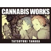 KNYGA Tatsuyuki Tanaka Cannabis Works