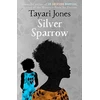 KNYGA Tayari Jones Sidabrinis Sparrow