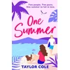 KNYGA Taylor Cole One Summer, A sparkling escapist rom-com for 2024, perfect for fans of enemies to lovers romance