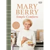 KNYGA Tbc Author Mary Berry's Simple Comforts