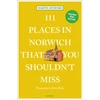 KNYGA Tearle Dunford 111 Places in Norwich That You Shouldn't Miss