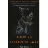 KNYGA Ted Gioia How to Listen to Jazz