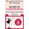 KNYGA Telegraph Media Group Telegraph Codewords 8: Over 200 puzzles to challenge your logic