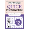 KNYGA Telegraph Media Group Telegraph Quick Crosswords 12: A new collection of 150 quick-fire crosswords