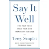 KNYGA Terence Szuplat Szuplat Terry Say It Well: Find Your Voice, Speak Your Mind, Inspire Any Audience
