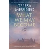 KNYGA Teresa Messineo Messineo Teresa What We May Become
