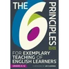 KNYGA Tesol Writing Team 6 Principles for Exemplary Teaching of English Learners®: Grades K-12