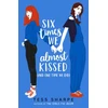 KNYGA Tess Sharpe Six Times We Almost Kissed (And One Time We Did)