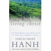 KNYGA Thch Nht Hnh Living Buddha, Living Christ