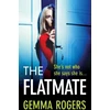 KNYGA The Flatmate, A completely addictive thriller from Gemma Rogers