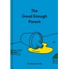 KNYGA The School Life of School The Good Enough Parent