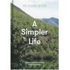 KNYGA The School Life of School The Simpler Life, a guide to greater serenity, ease, and clarity