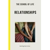 KNYGA The School The School of Life School of Life: Relationships