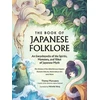 KNYGA Thersa Matsuura Book of Japanese Folklore: An Encyclopedia of the Spirits, Monsters, and Yokai of Japanese Myth