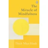 KNYGA Thich Nhat Hanh Miracle Of Mindfulness, The Classic Guide to Meditation by the World's Most Revered Master