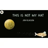 KNYGA Klassen Jon This Is Not My Hat: The multi-award-winning and bestselling picture book from Jon Klassen, creator of I WANT MY HAT BACK