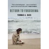 KNYGA Thomas Bass Return to Fukushima