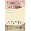 KNYGA Thomas Bernhard Woodcutters