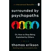 KNYGA Thomas Erikson Surrounded by Psychopaths, or, How to Stop Being Exploited by Others