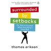 KNYGA Thomas Erikson Surrounded by Setbacks, Or, How to Succeed When Everything's Gone Bad