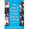 KNYGA Thomas Morris We Don't Know What We're Doing