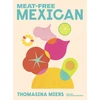 KNYGA Thomasina Miers Meat-free Mexican