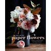 KNYGA Tiffanie Turner Fine Art of Paper Flowers, The
