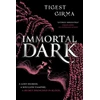 KNYGA Tigest Girma Immortal Dark Trilogy: Immortal Dark, THE NUMBER ONE NEW YORK TIMES BESTSELLER