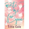 KNYGA Tillie Cole Cole Tillie Write Me For You