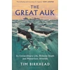 KNYGA Tim Birkhead Great Auk, Its Extraordinary Life, Hideous Death and Mysterious Afterlife