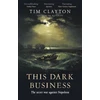 KNYGA Tim Clayton This Dark Business