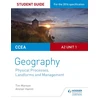KNYGA Tim Manson CCEA A2 Unit 1 Geography Student Guide 4: Physical Processes, Landforms and Management