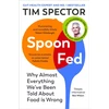 KNYGA Tim Spector Spoon-Fed, Why almost everything we’ve been told about food is wrong