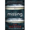 KNYGA Tim Weaver I Am Missing, The heart-stopping thriller from the Sunday Times bestselling author of No One Home