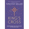 KNYGA Timothy J Keller King's Cross, The Story of the World in the Life of Jesus