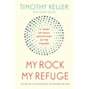 KNYGA Timothy J Keller My Rock; My Refuge