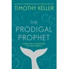 KNYGA Timothy J Keller Prodigal Prophet