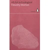 KNYGA Timothy Morton All Art is Ecological