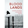 KNYGA Timothy Snyder Bloodlands, THE book to help you understand today’s Eastern Europe