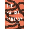 KNYGA Todd Mcgowan Racist Fantasy