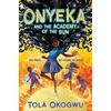 KNYGA Tola Okogwu Onyeka and the Academy of the Sun, A superhero adventure perfect for Marvel and DC fans!